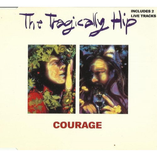 THE TRAGICALLYHIP - COURAGE